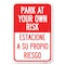Signmission Park at Your Own Risk Estacione a Su Pro Heavy-Gauge Aluminum Sign, 12" x 18", A-1218-23489 A-1218-23489 - alternate 1